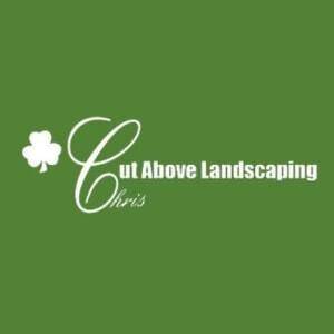 Cut Above Landscaping, Inc.